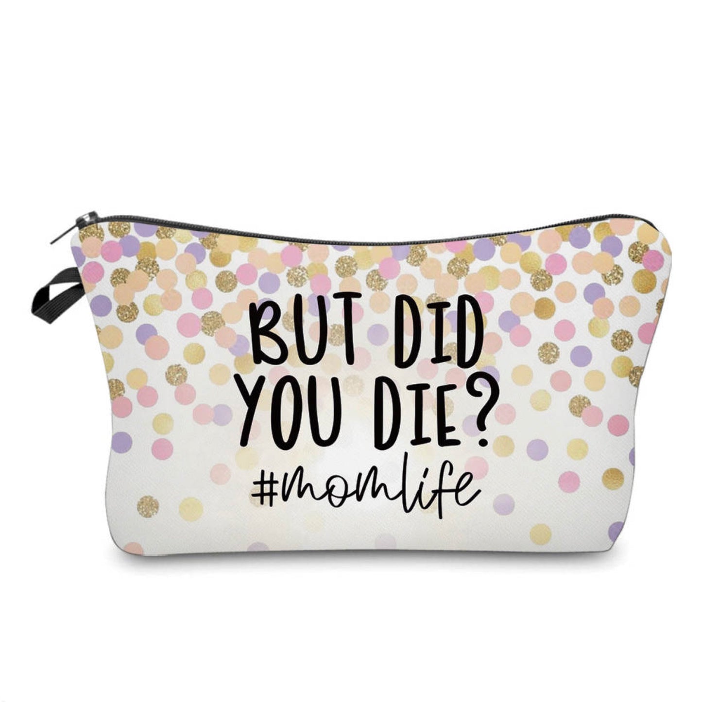 Pouch - Mom, But Did You Die?