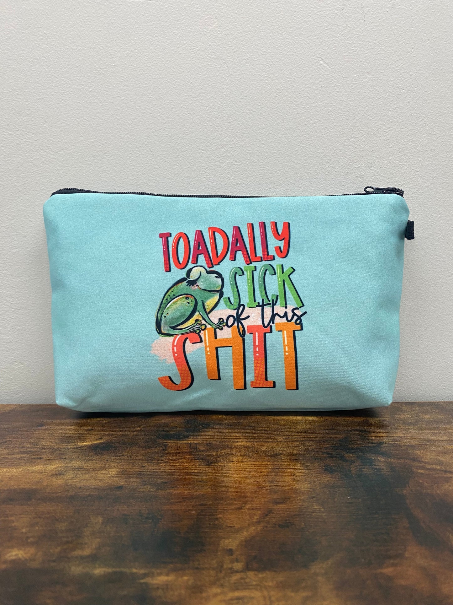 Pouch - Adult, Toadally Sick Of This Shit